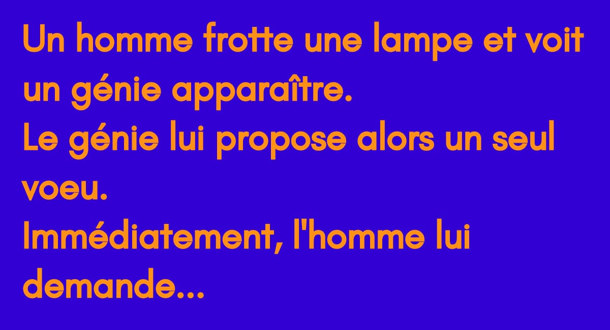 La Blague Du Jour Quand Un Homme Rencontre Un Génie