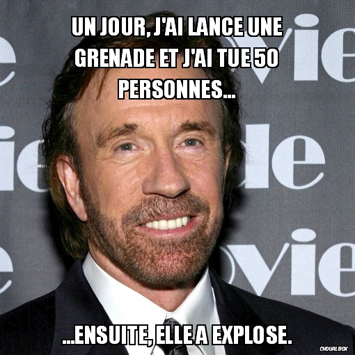 chuck-norris-fact-meme-un-jour-jai-lance-une-grenade-et-jai-tue-50-personnes-Vg6ZV