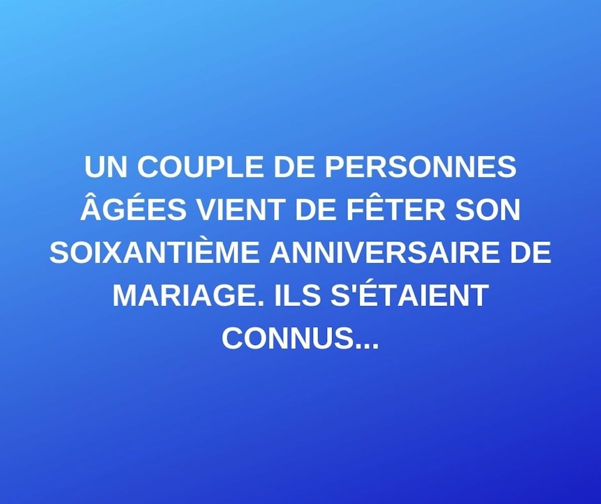 Blague Du Jour Un Couple De Personnes Agees Vient De Feter Son Soixantieme Anniversaire De Mariage