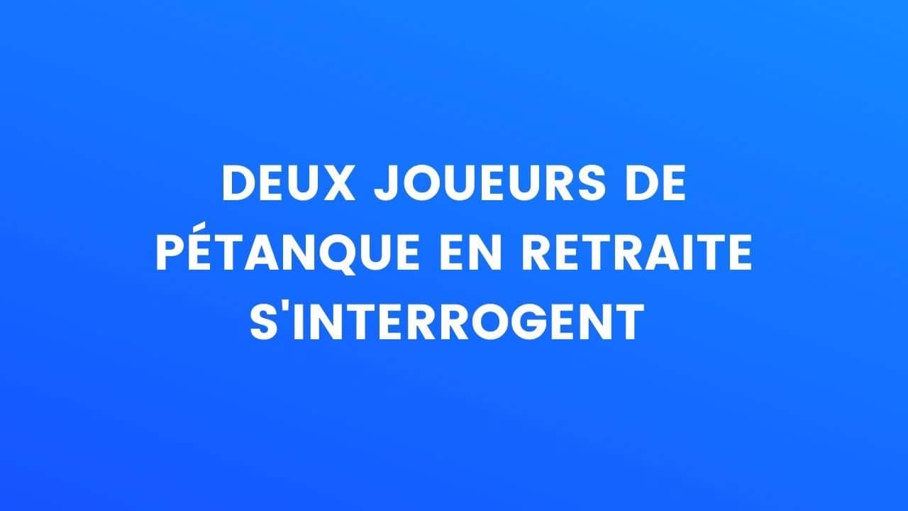 blague pétanque