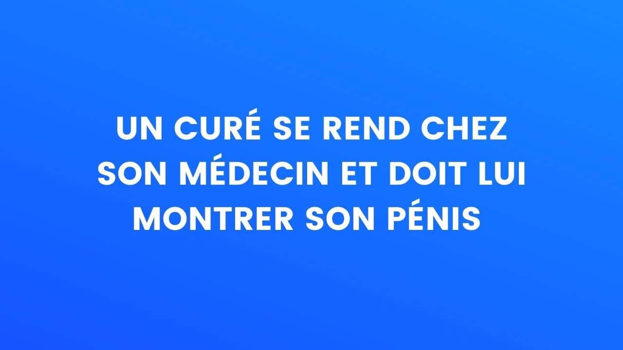 blague curé pénis