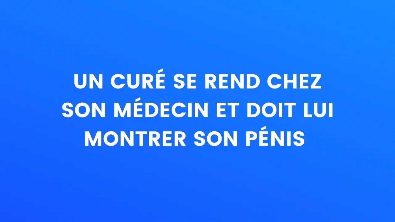blague curé pénis