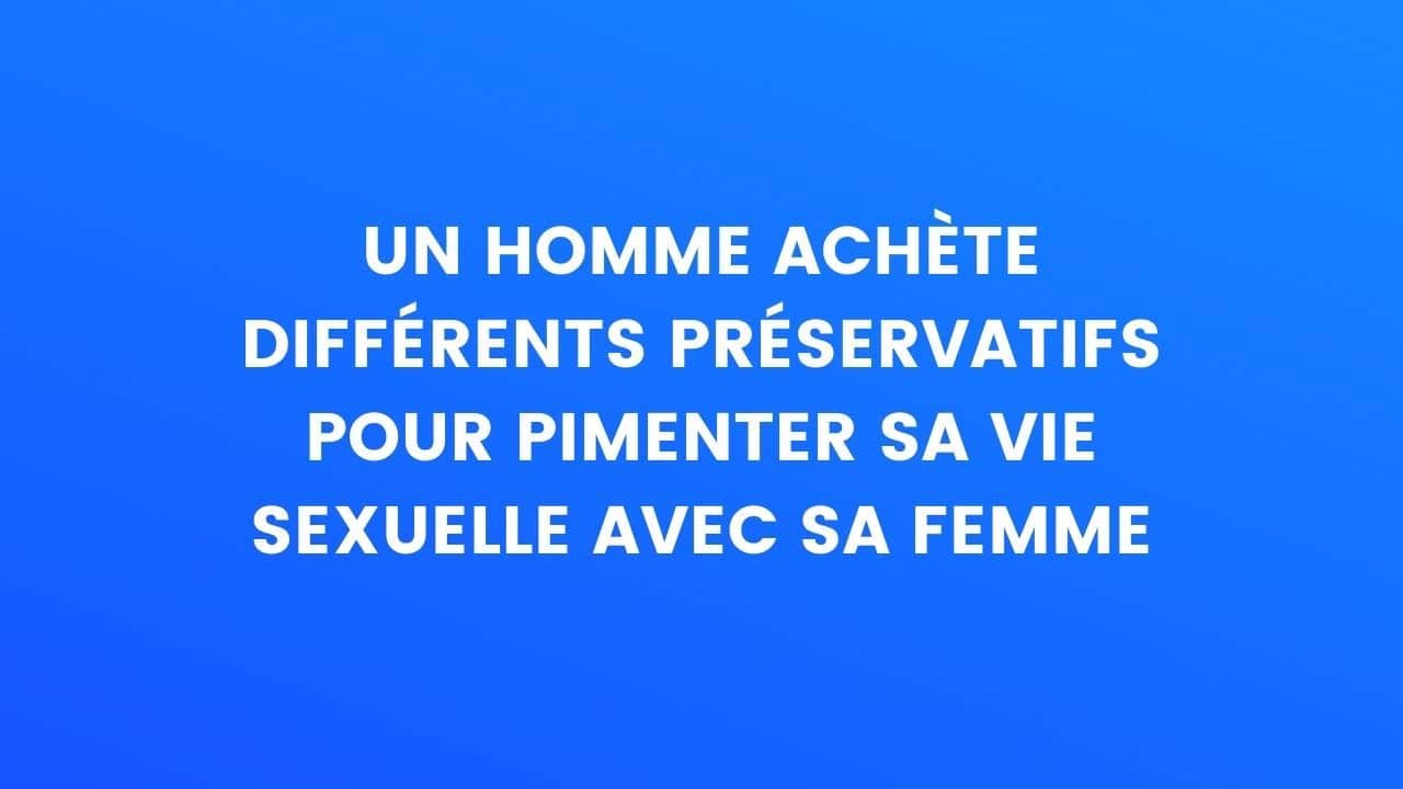 blague préservatifs