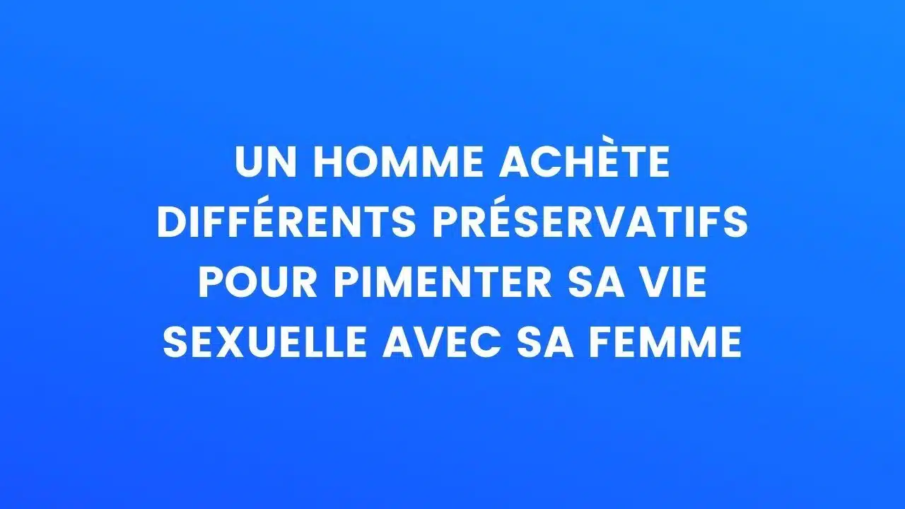 blague préservatifs