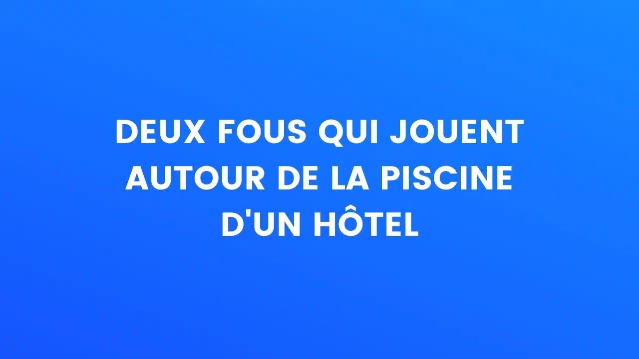 Deux fous qui jouent