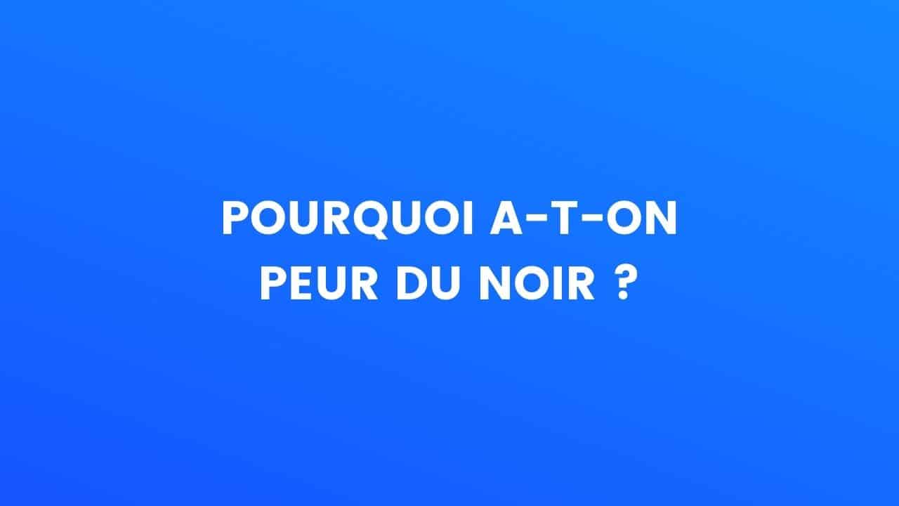 peur du noir