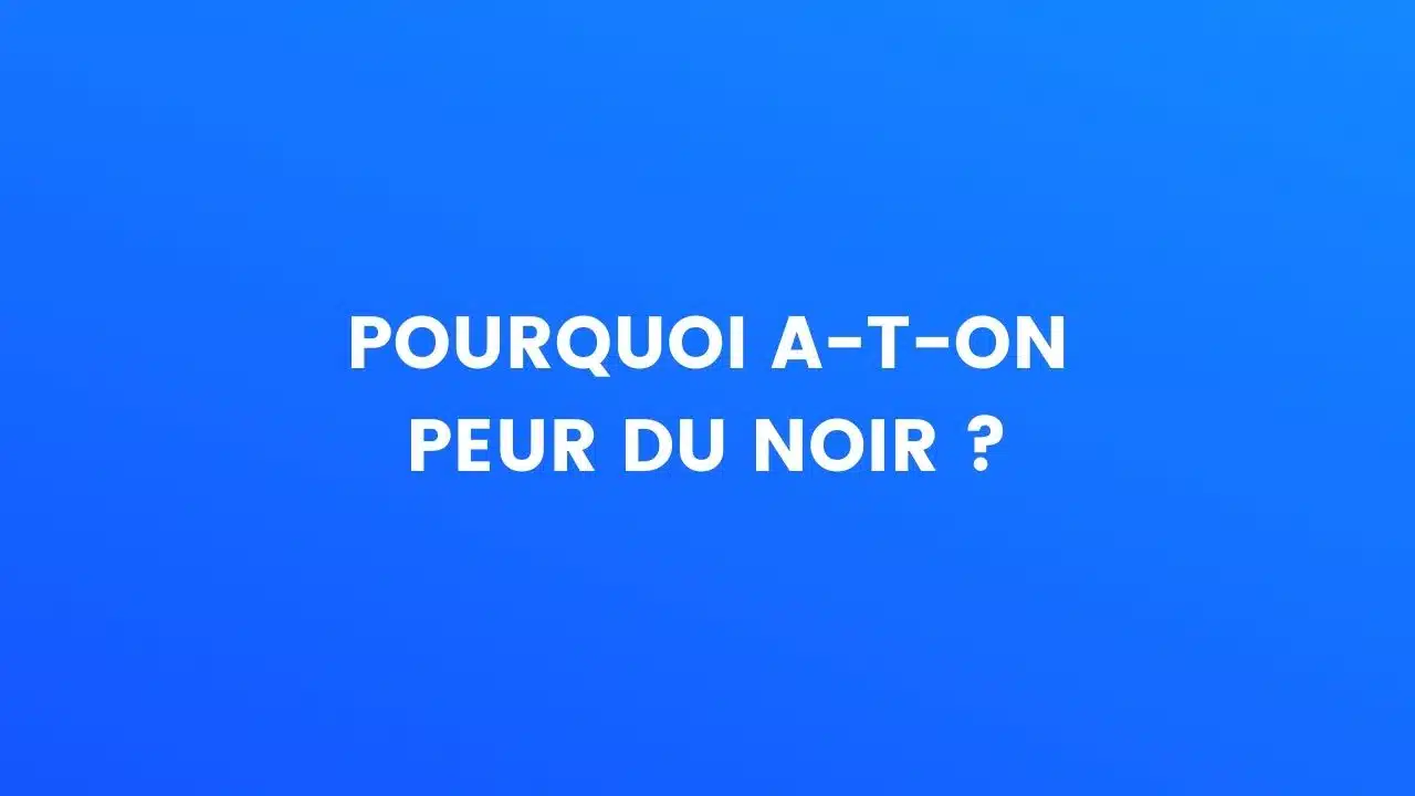 peur du noir