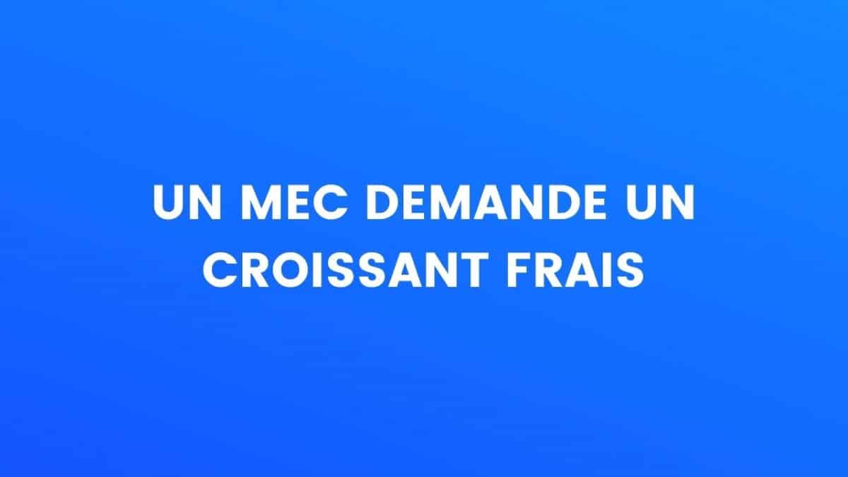 blague croissant