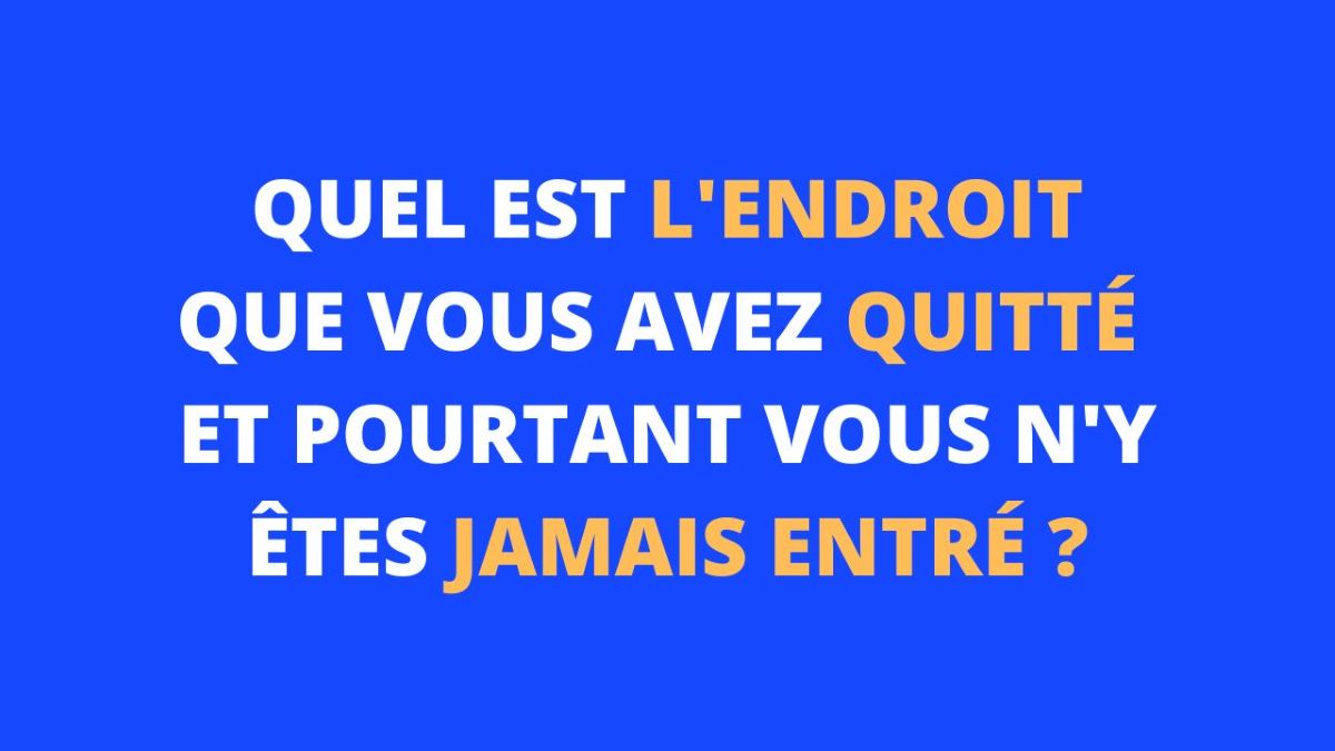 Enigme du jour sur un endroit mystérieux