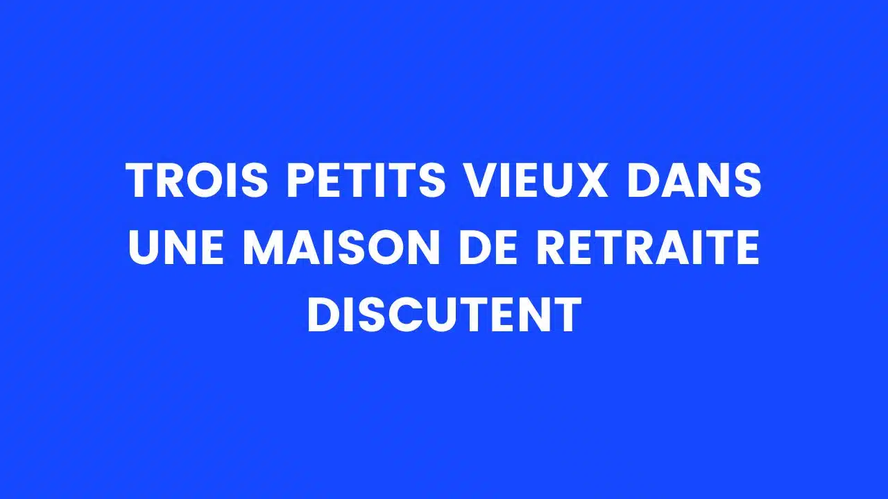 blague maison de retraite humour