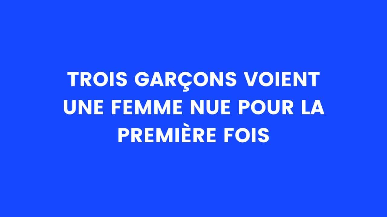 blague garçons femme nue