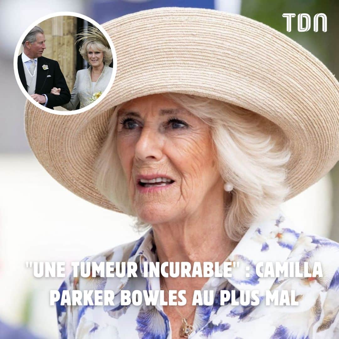 Une Tumeur Incurable Camilla Parker Bowles Au Plus Mal