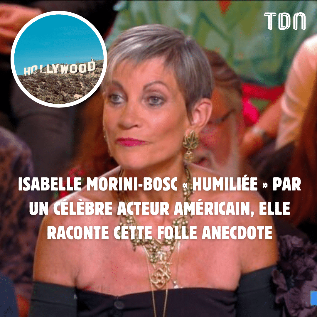 Isabelle Morini-Bosc « humiliée » par un célèbre acteur américain, elle raconte cette folle anecdote