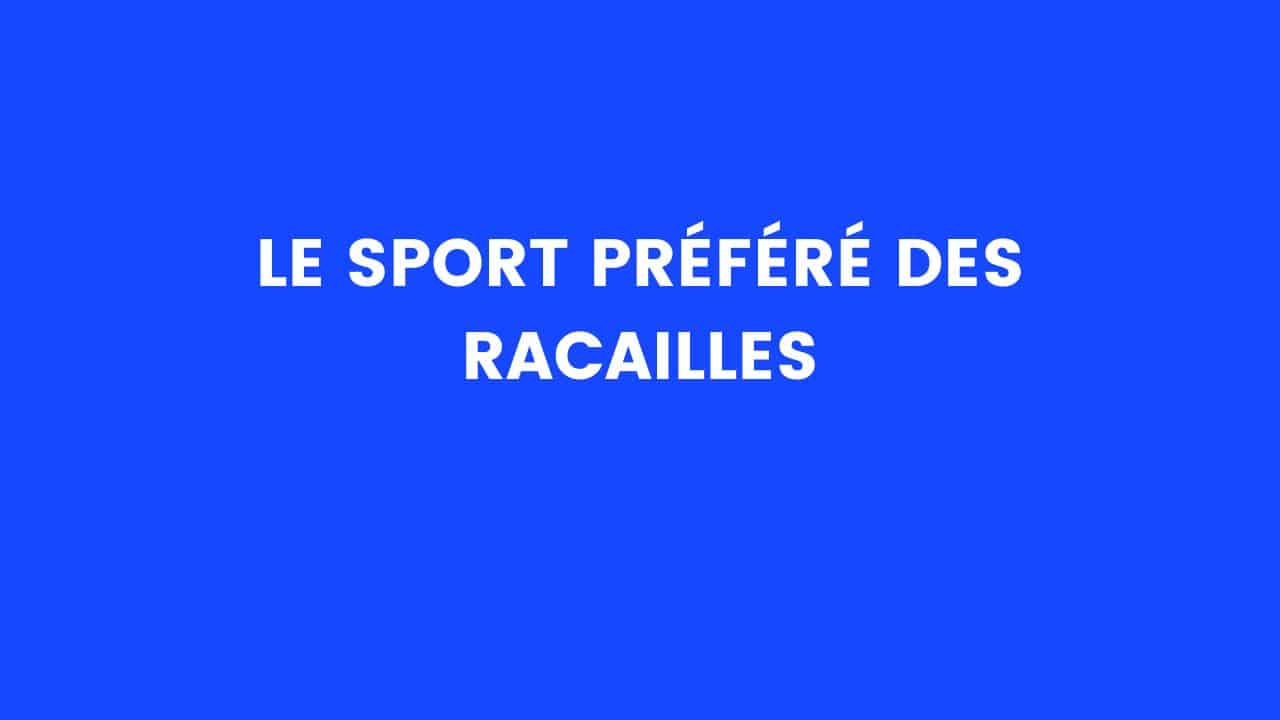 Le sport préféré des racailles