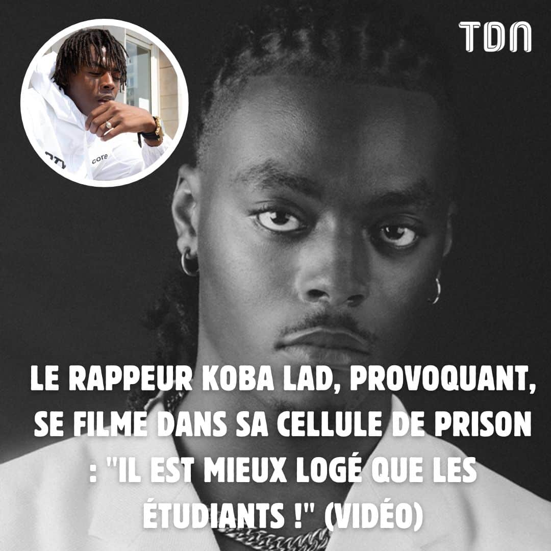 Le rappeur Koba LaD se filme dans sa cellule de prison : « Il est mieux logé que les étudiants ! » (vidéo)