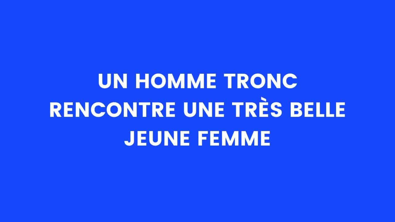 blague homme tronc