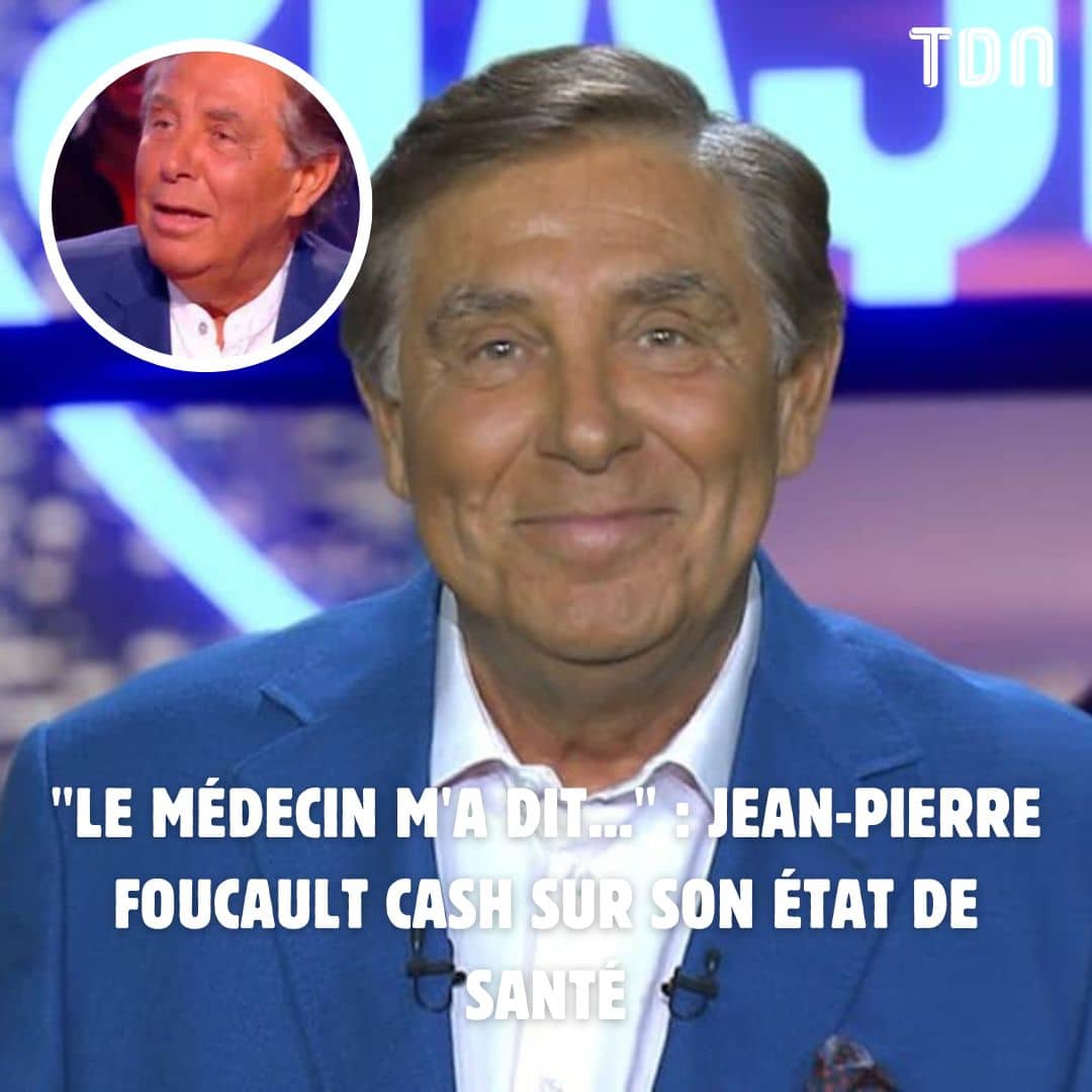 Le M Decin M A Dit Jean Pierre Foucault Cash Sur Son Tat De Sant