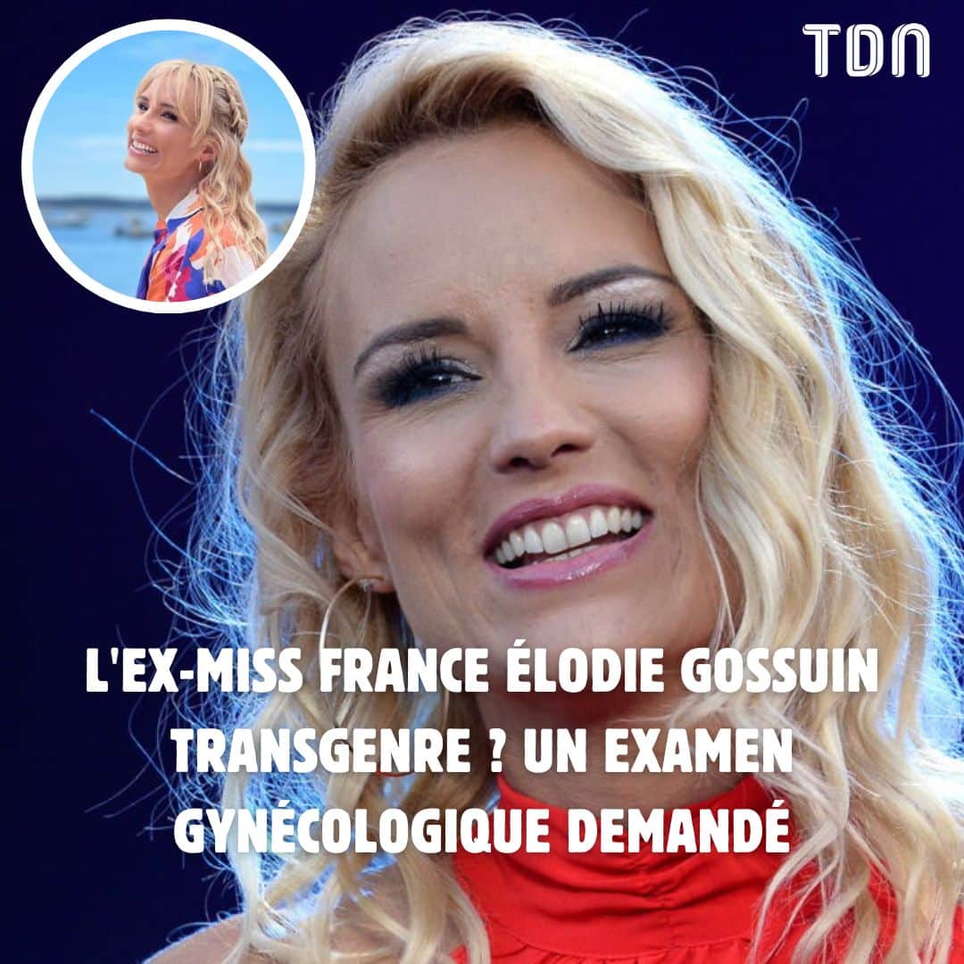 L'ex-Miss France Élodie Gossuin transgenre ? Un examen gynécologique demandé